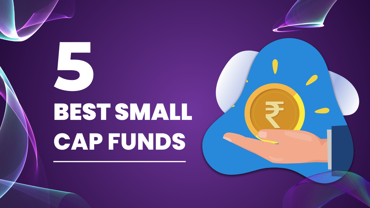 Best Performing Small Cap Funds 5paisa